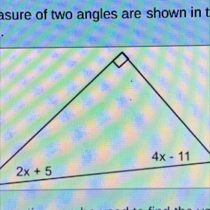 The measure of two angles are shown in the diagram. 4x - 11 2x + 5 Which equation-example-1