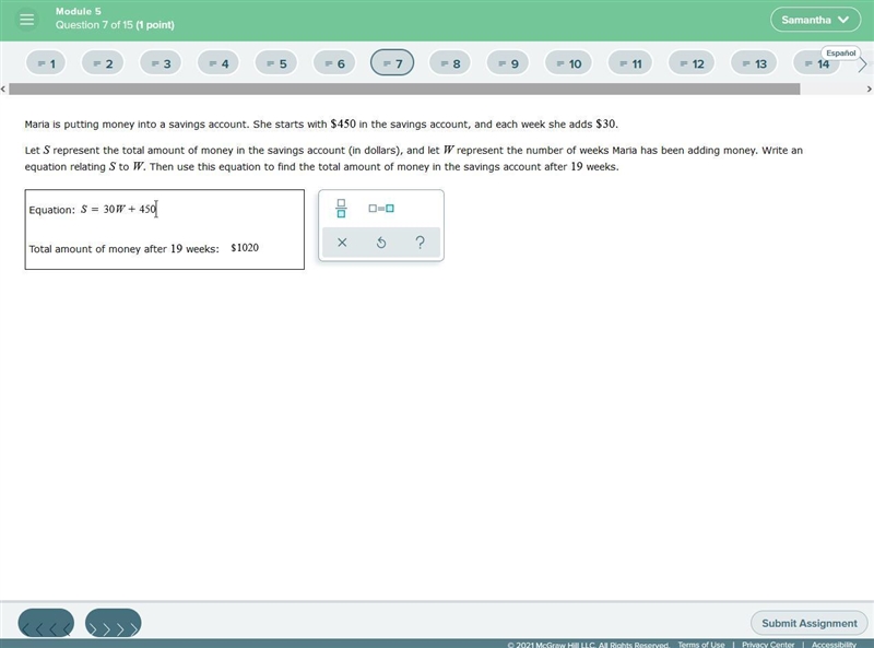 I'm not sure whether it should be S = 30W + 450, since "450" is the y-intercept-example-1