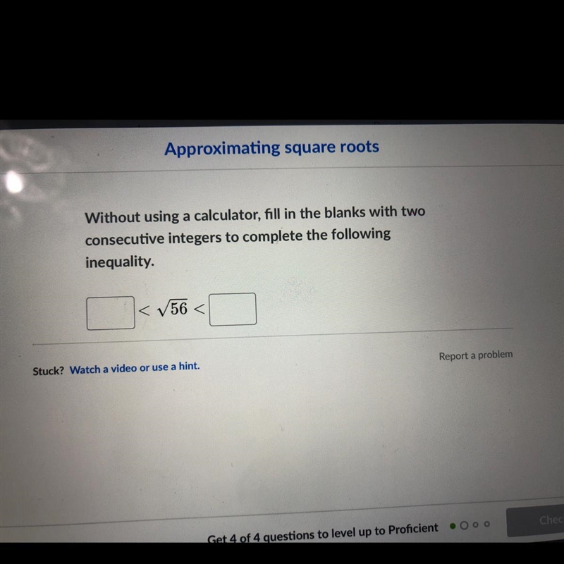 Without using a calculator, fill in the blanks with two consecutive integers to complete-example-1