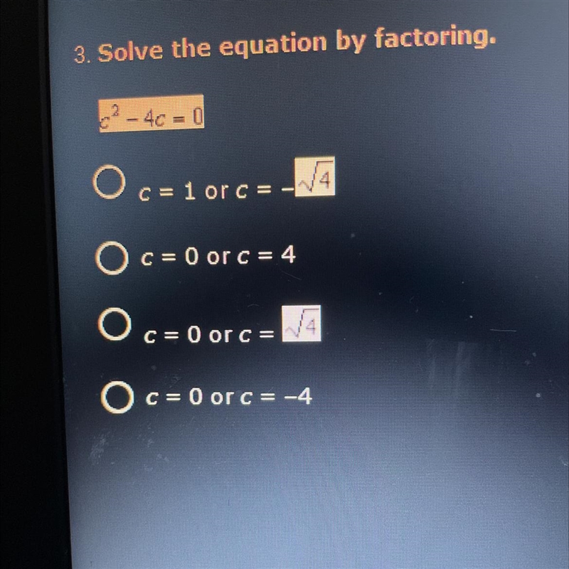 HELP PLZZZ !! 3. Solve the equation by factoring. C^2 - 4c = 0-example-1