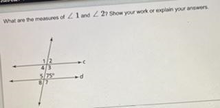 What are the measures of < 1 and < 2. Show your work or explain your answer-example-1