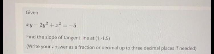 Find the slope of tangent line at (1,-1.5)-example-1