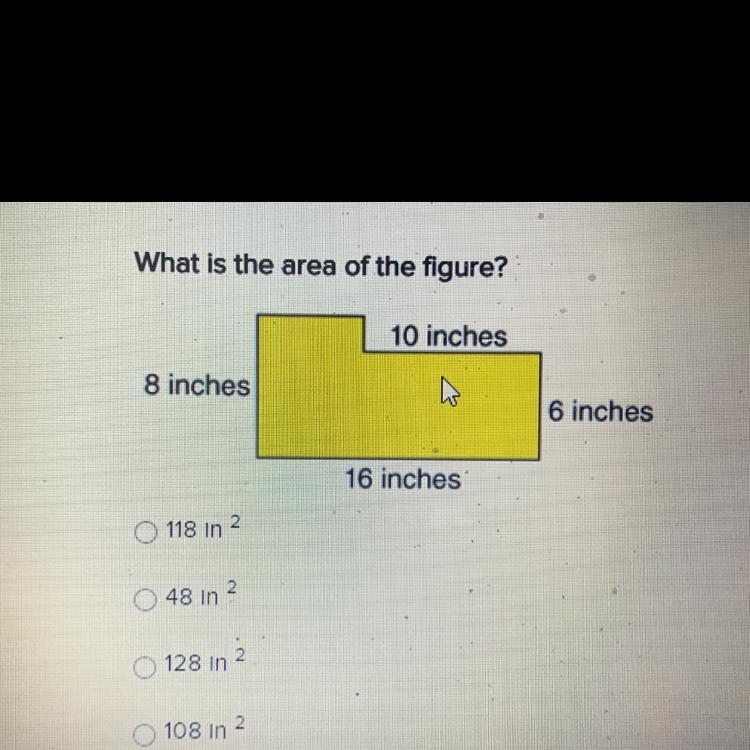 What is the area of the figure? 118 in 2 48 in 2 128 in 2 108 in 2-example-1