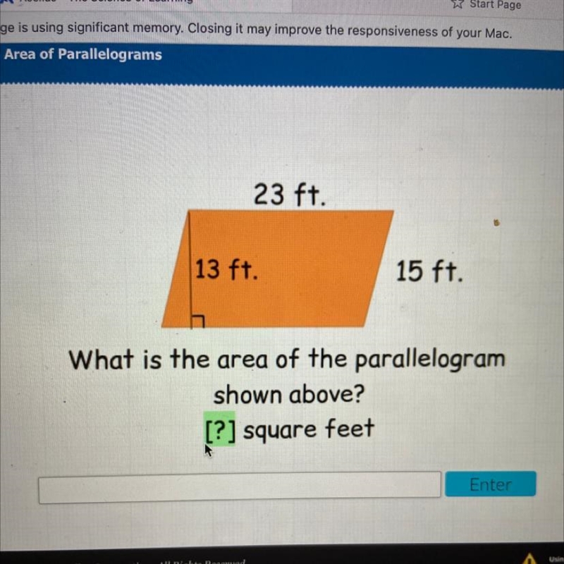 What is the area of the parallelogram shown above? [?] square feet-example-1