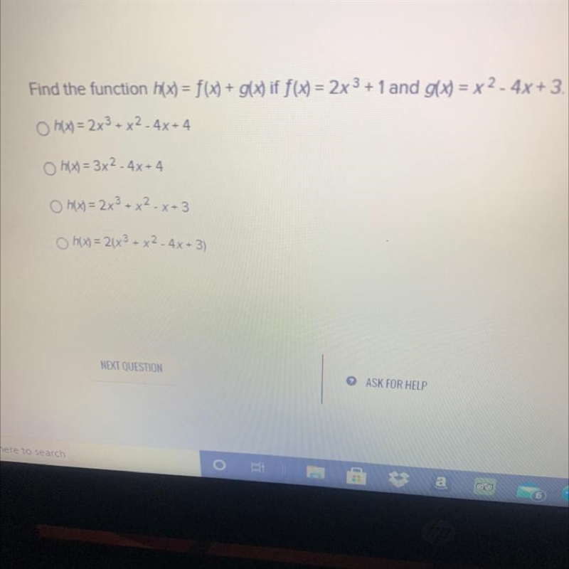 Find the function h(x)=f(x)+ g(x) if f(x) =2x^3+1 and g(x)=x^2- 4x+3-example-1