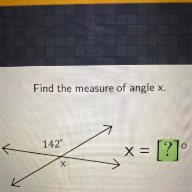 Find the measure of angle x 142-example-1