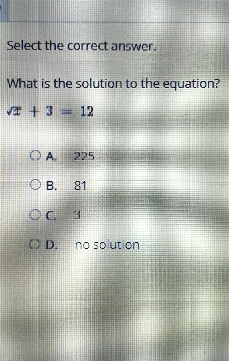 Select the correct answer. What is the solution to the equation? ​-example-1