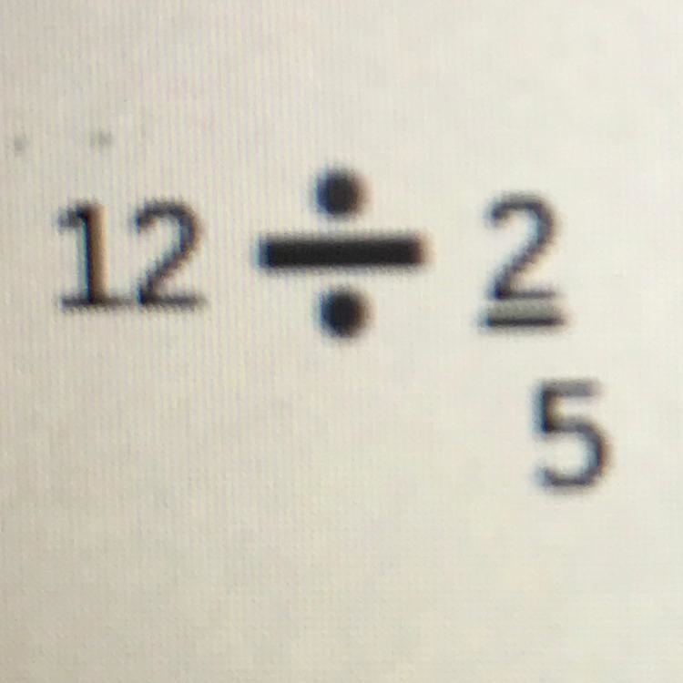 What is 12 divided by 2/5? Show your work-example-1