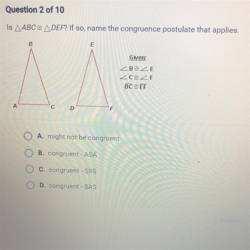 Is ABC= DEF? If so, name the congruence postulate that applies.-example-1