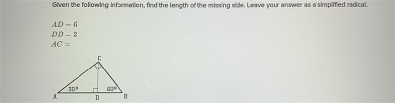 Given the following information, find the length of the missing side. Leave your answer-example-1