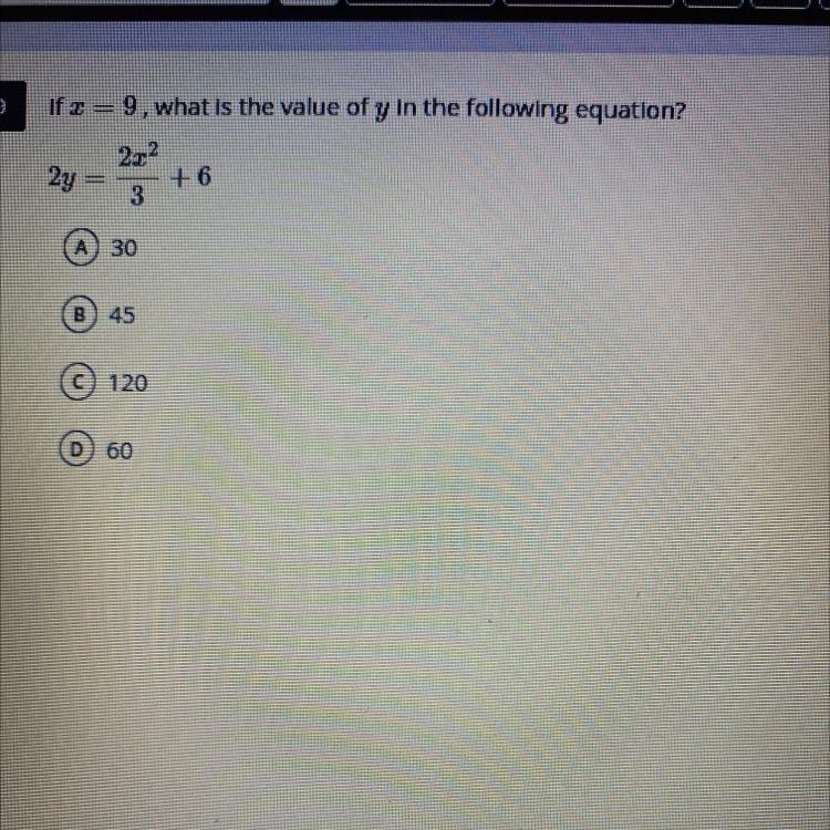 If x=9, what is the value of y in the following equation? 2y= 2x^2/3 +6-example-1