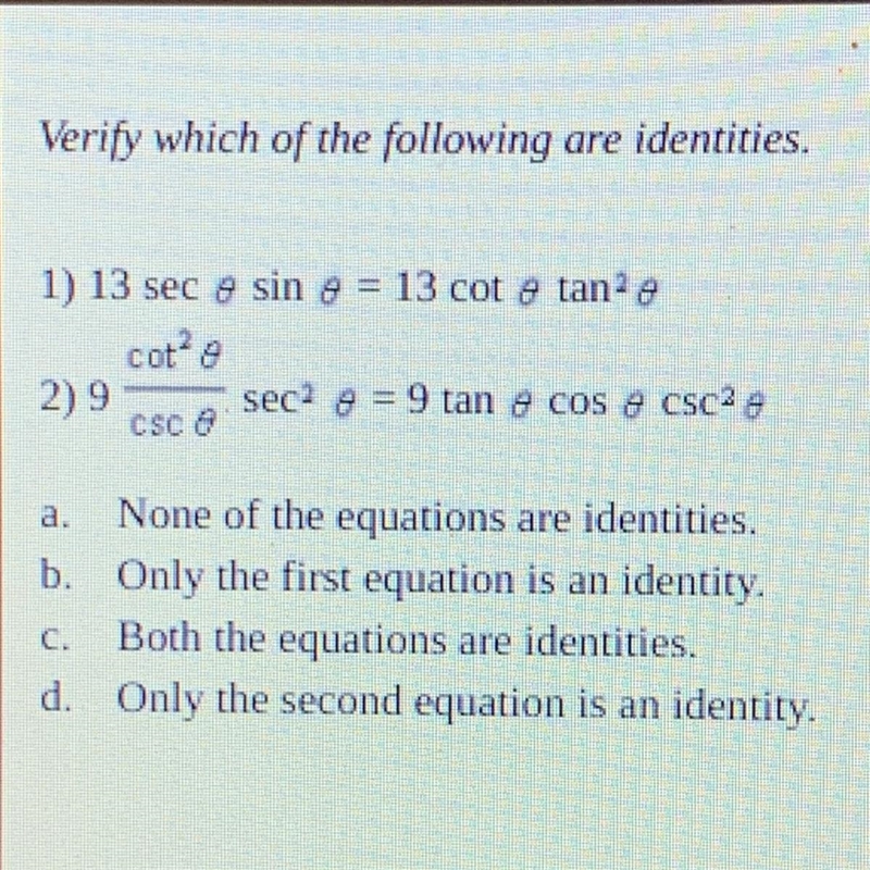 Verify which of the following are identities.-example-1