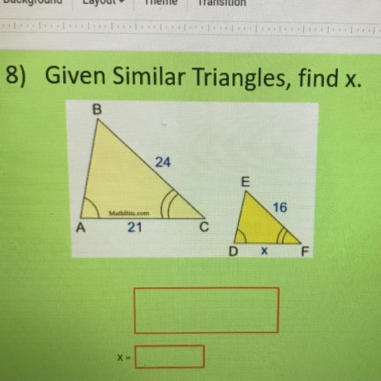 8) Given Similar Triangles, find x. 8-example-1