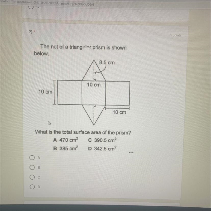 The net of a triangular prism is shown below. 8.5 cm 10 cm 10 cm 10 cm What is the-example-1