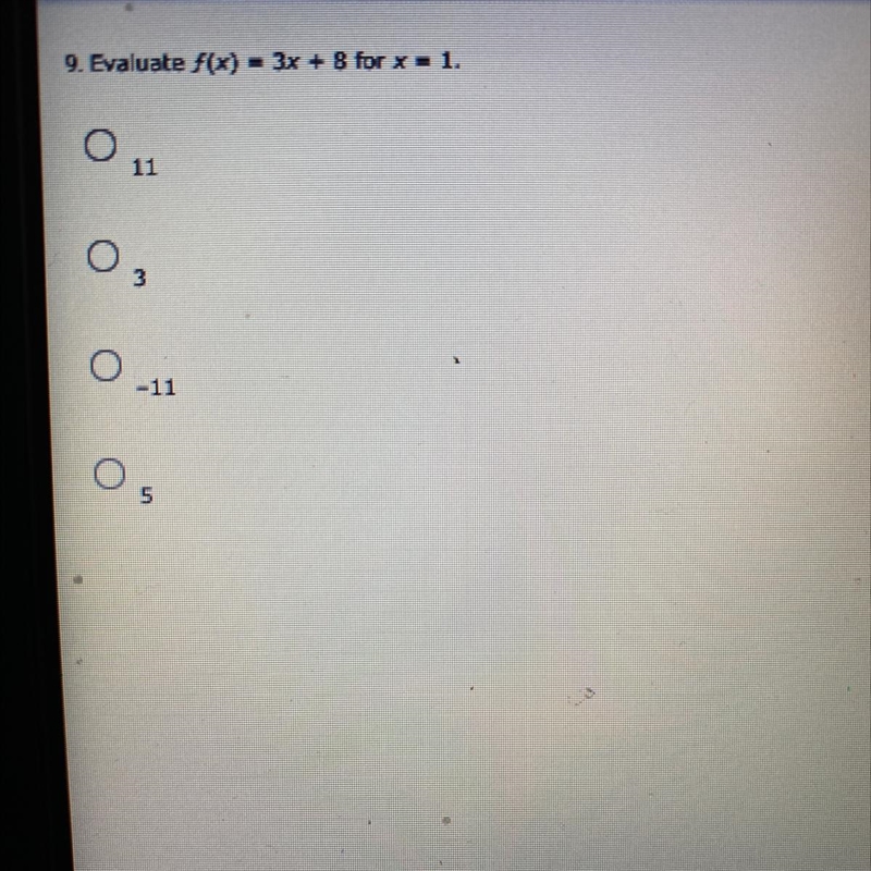 9. Evaluate f(x) = 3x + 8 for x = 11 3 -11 5-example-1