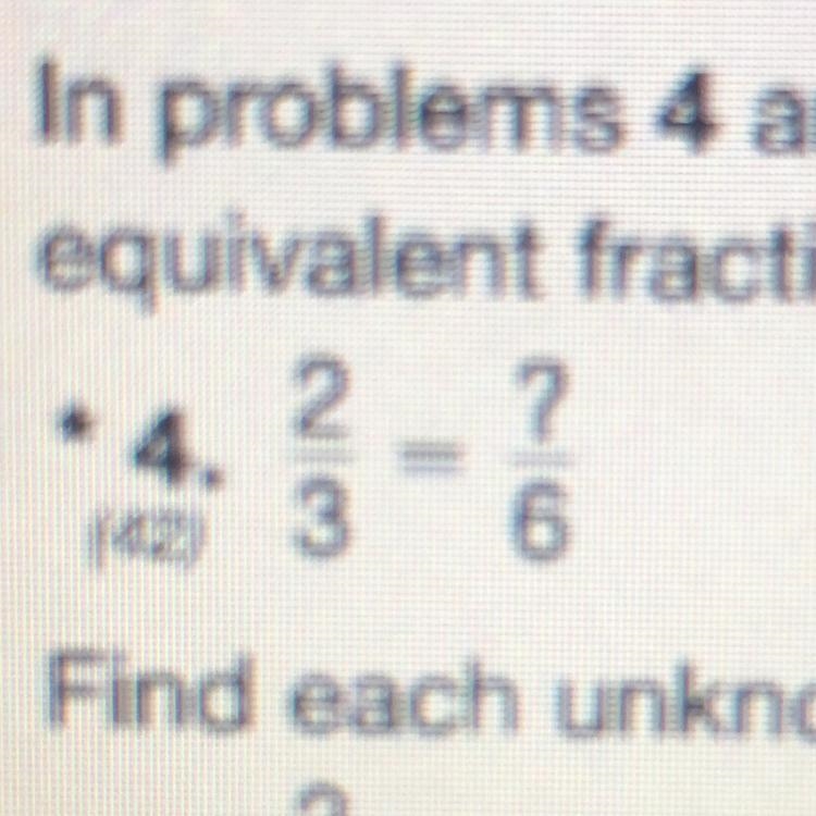 2/3= ?/6. Also I need help A.S.A.P-example-1