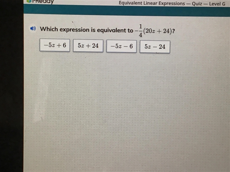 Which expression is equivalent to 1/4(20z+24)?-example-1