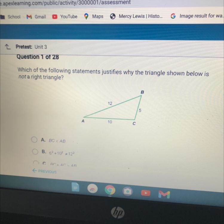 Which of the following statements justifies why the triangle shown below is not a-example-1