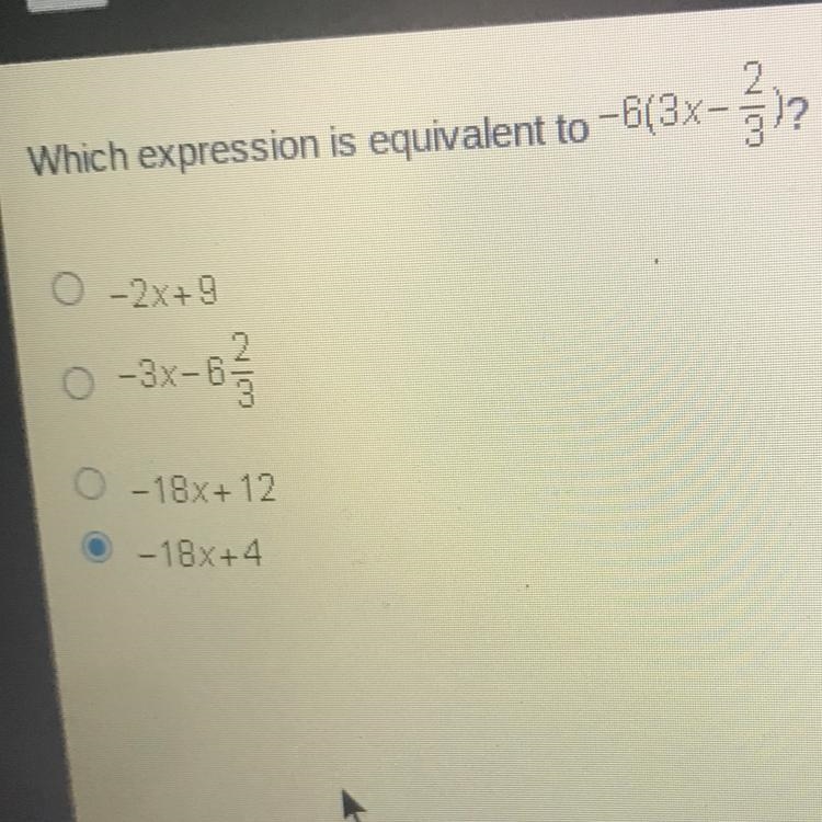 Which expression is equivalent to -6(3x-3)? O 2x+4 2 -3X-6 O 3 6 -18.X+ 12 - 15x+4-example-1