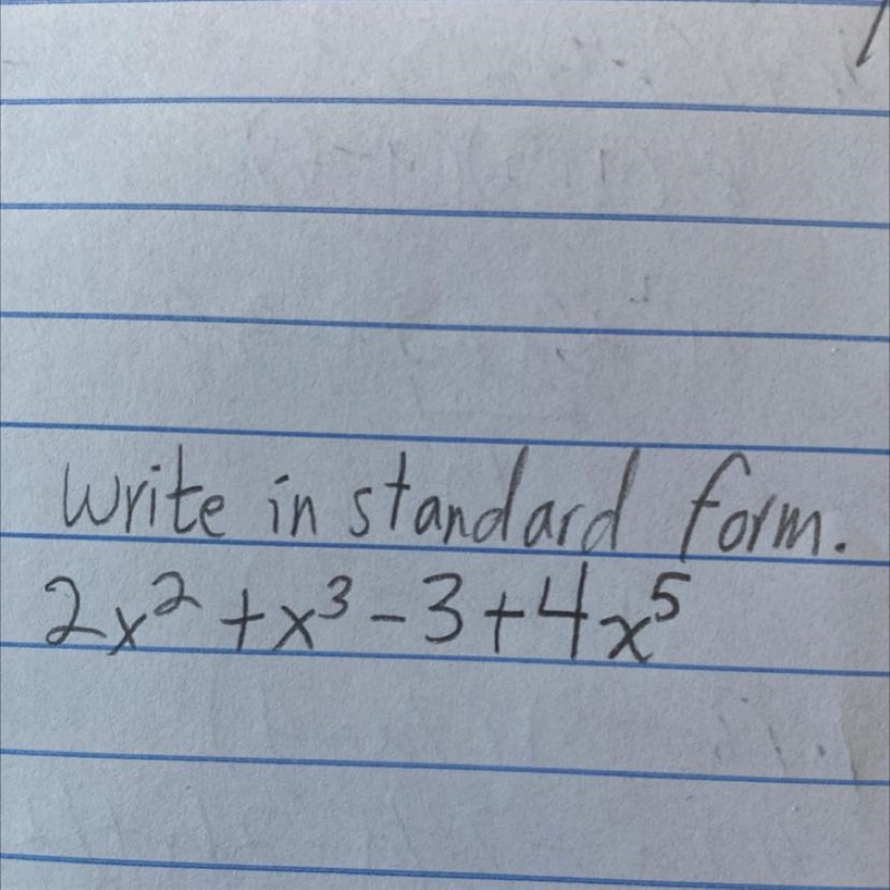 PLS HELP ASAPPP I really need help question: write in standard form. 2x^2+x^3-3+4x-example-1