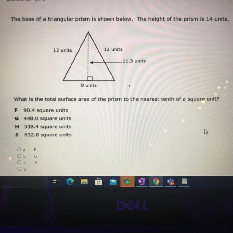 The base of a triangular prism is shown below. The height of the prism is 14 units-example-1