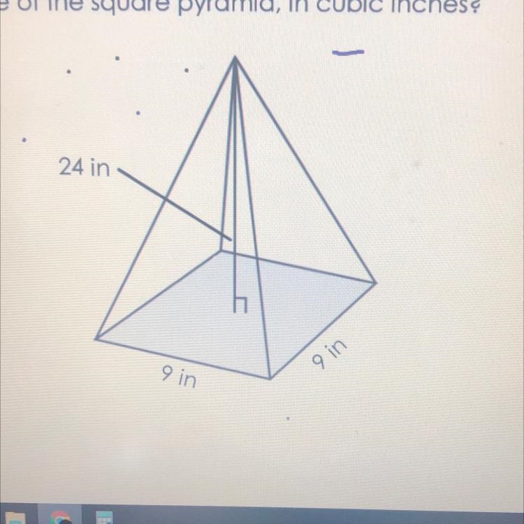 HELP!!! What is the volume of the square pyramid, in cubic inches?-example-1