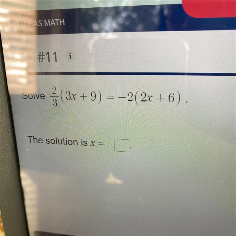 2 Solve 3 (3x +9) = –2(2x+6). The solution is x =-example-1