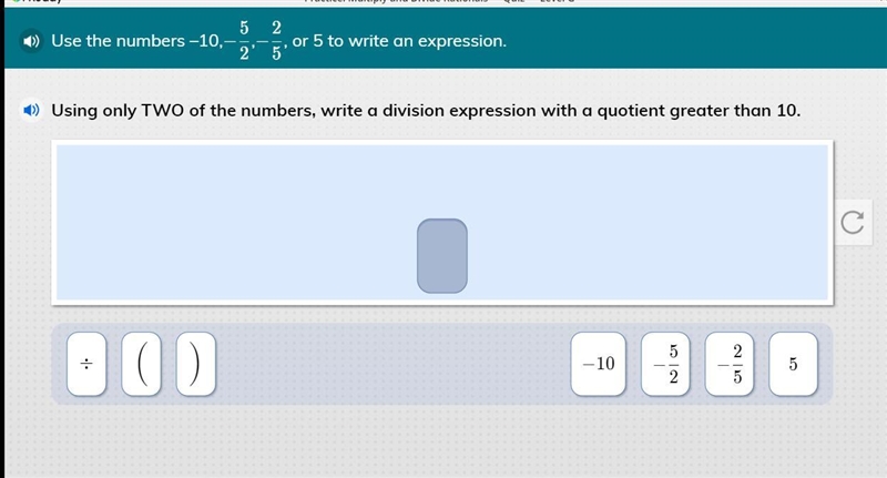 Using -10, -5/2 or 5 Using only two of the numbers write a division expression with-example-1