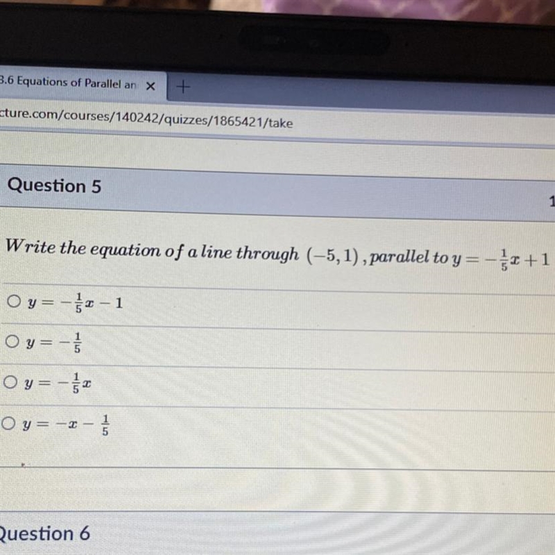 Question 5 1 pts Write the equation of a line through (5,1), parallel to y=-*+1 o-example-1