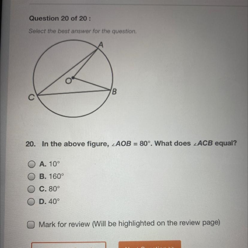 20. In the above figure, ZAOB = 80°. What does ZACB equal? A. 10° B. 160° C. 80° O-example-1