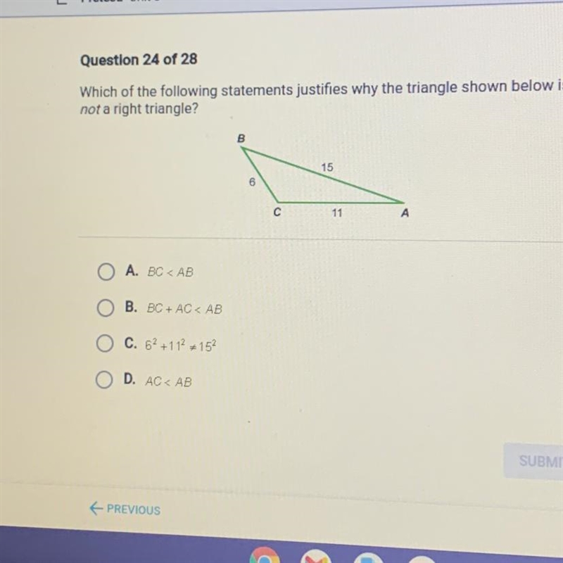 Which of the following statements justifies why the triangle shown below is not a-example-1