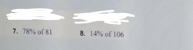 What is 14% of 106? What is 78% of 81? Please answer both questions.​-example-1