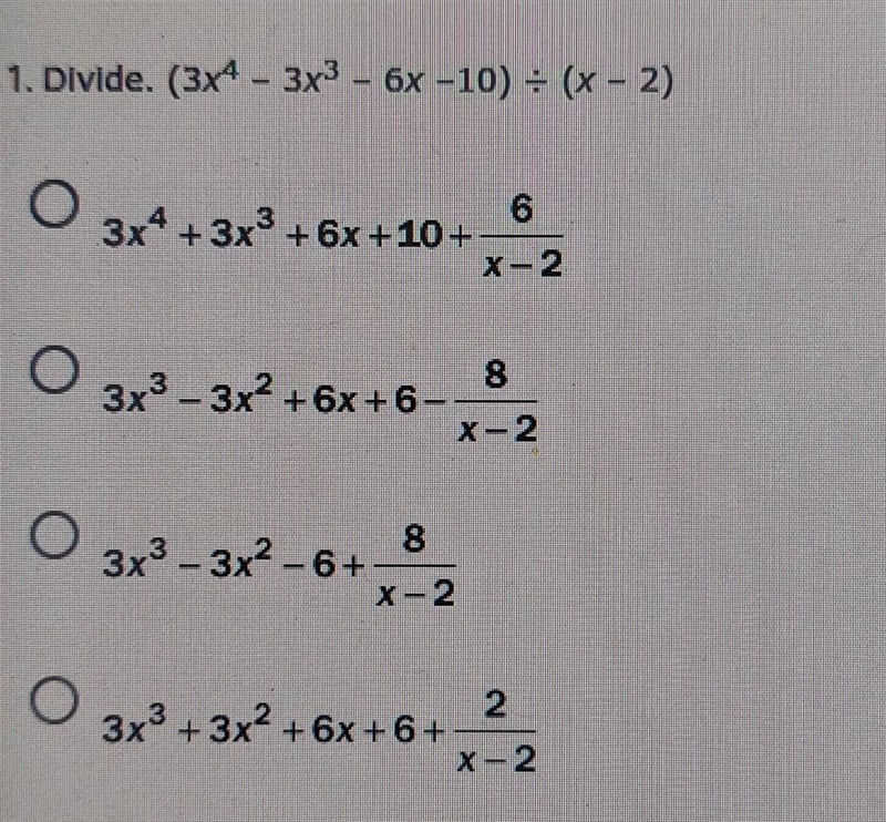 Divide. (3x⁴ - 3x³ - 6x -10) ÷ (x - 2) Please help I can't find a proper answer​-example-1