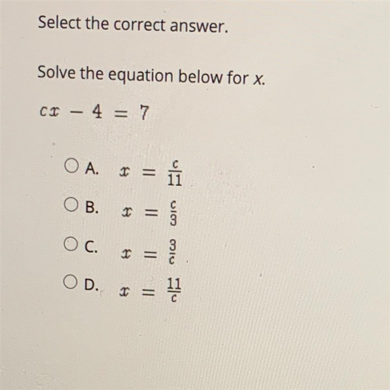 Help fast! Select the correct answer. Solve the equation below for x. cr - 4 = 7 OA-example-1