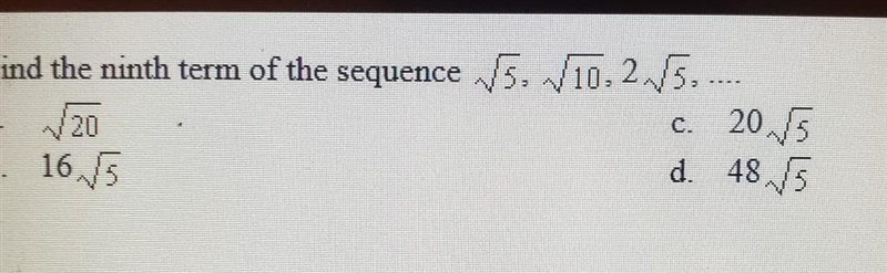 Find the ninth term of the sequence sprt(5), sprt(10), 2 sprt(5)​-example-1