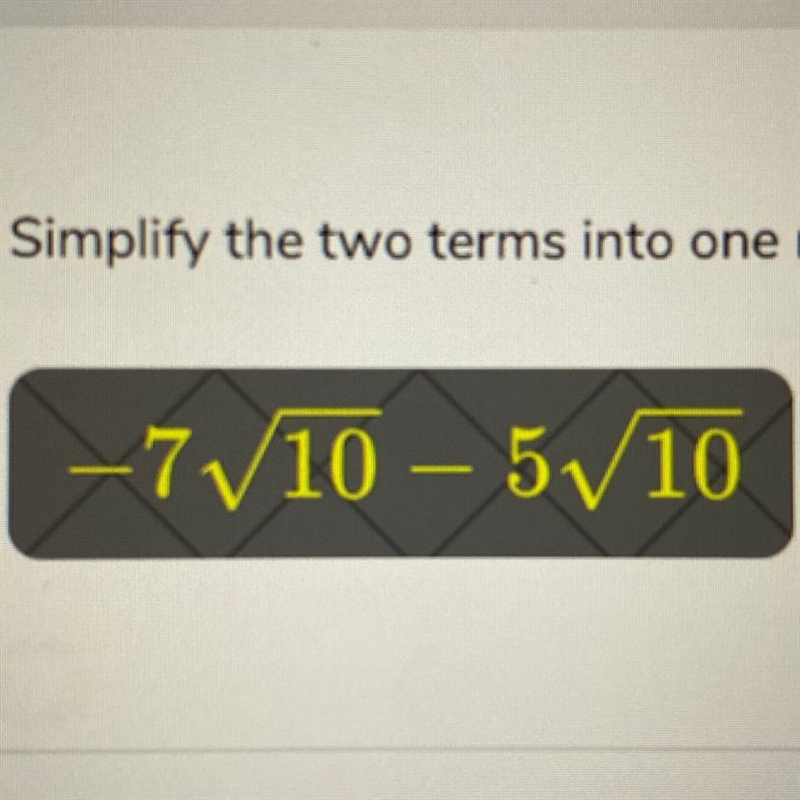 Simplify the two terms into one radical expression.-example-1