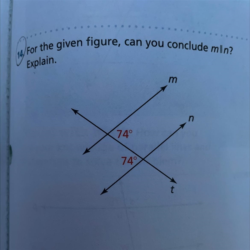 For the given figure, can you conclude m||n? Explain.-example-1