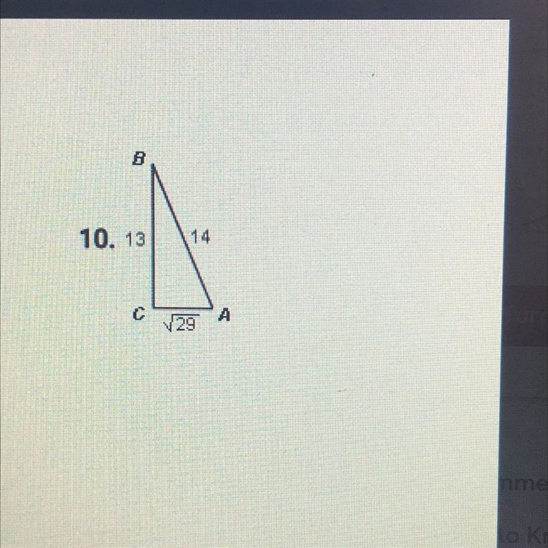 10. Determine if the triangle is a right triangle. Please help-example-1