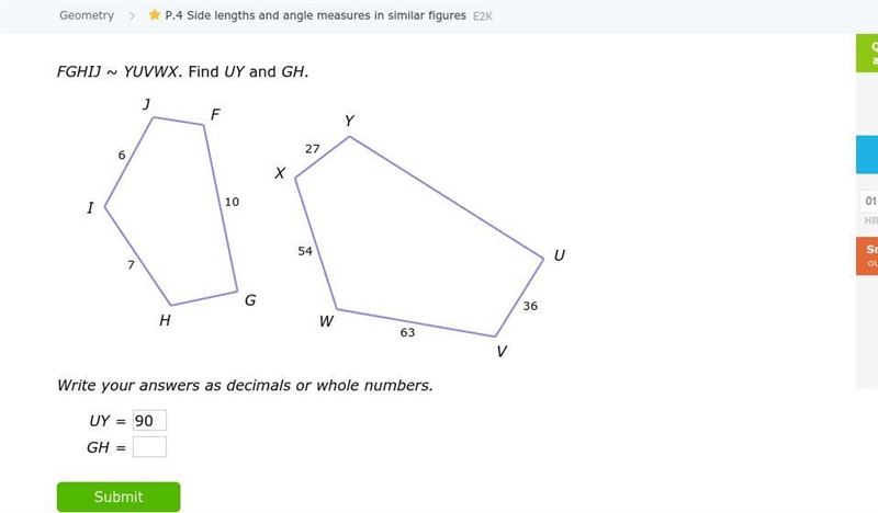 (I really need help) FGHIJ ~ YUVWX. Find UY and GH.-example-1