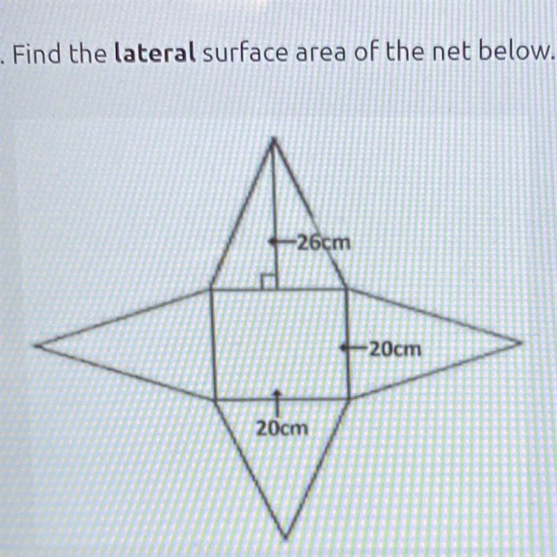 Find the lateral surface area of the net below. -26cm -20cm zlom 20cm Record your-example-1