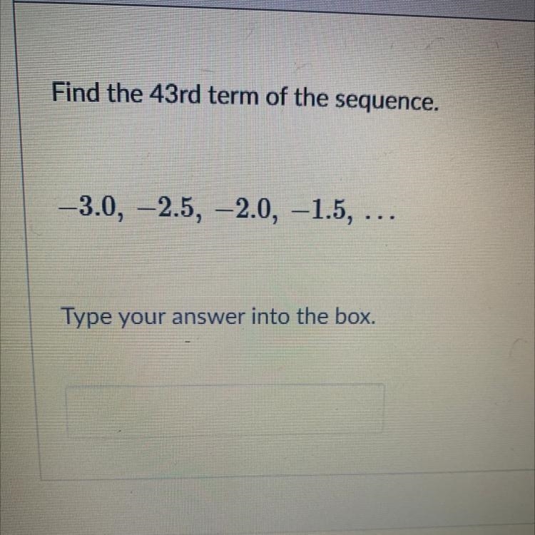 Find the 43rd term of the sequence -3.0,-2.5,-2.0,-1.5-example-1