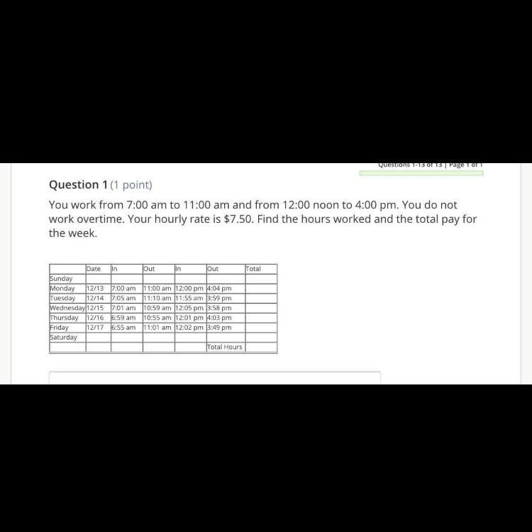 you work from 7:00 am to 11:00 am and from 12:00pm to 4:00 pm. your hourly rate is-example-1