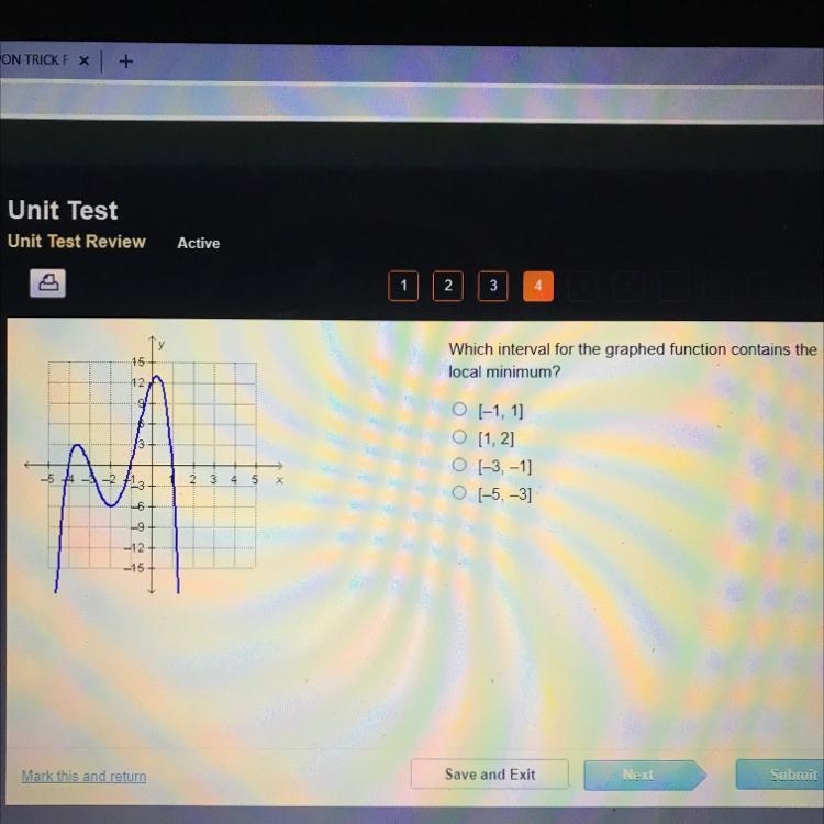 15 42 Which interval for the graphed function contains the local minimum? O [-1, 1] O-example-1