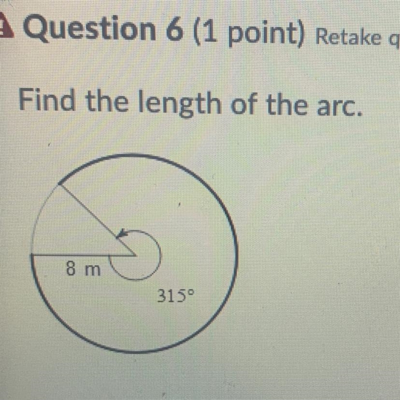 Find the length of the arc. 8 m 315°-example-1