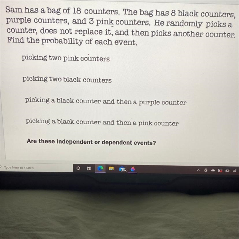 Sam has a bag of 18 counters. The bag has 8 black counters, 7 purple counters, and-example-1