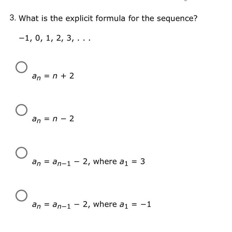 What is the explicit formula for the sequence ? -1,0,1,2,3-example-1