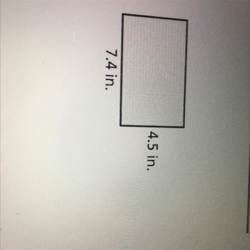 Find the area of the rectangle. 7.4 in. , 4.5 in.-example-1