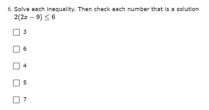 Solve each inequality. Then check each number that is a solution I Don't know how-example-1