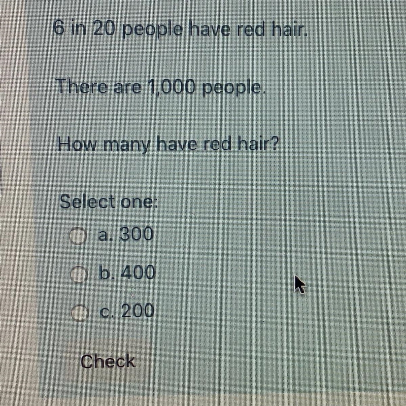 6 in 20 people have red hair. There are 1,000 people. How many have red hair?-example-1