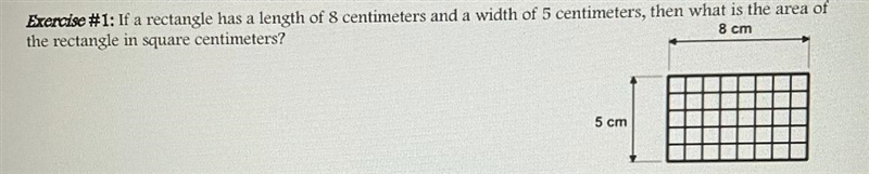 If a rectangle has a length of 8 centimeters and a width of 5 centimeters, then what-example-1